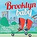 Brooklyn Baby: A Brooklyn Board Book for Toddlers (Local Baby Books)