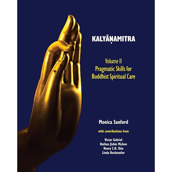 Kalyanamitra: A Model for Buddhist Spiritual Care, Volume 1