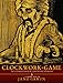 Clockwork Game: The Illustrious Career of a ChessPlaying Automaton by