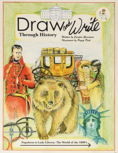 Napoleon to Lady Liberty: The World of the 1800's (Draw and Write Throuh History, 5)