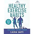 Healthy Exercise Habits Workbook: From Planning to Action to Results (Healthy Habits Workbooks)