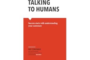 Talking to Humans: Success starts with understanding your customers