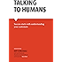 Talking to Humans: Success starts with understanding your customers