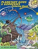 Planetary Gods and Goddesses Coloring Book: Astronomy and Myths of Our New Solar System by M Kelley Hunter