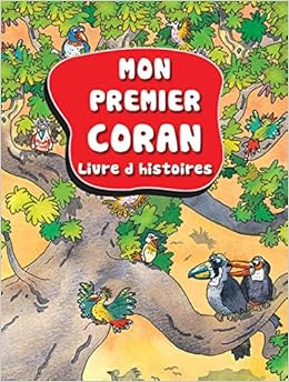 Amazon Fr Mon Premier Coran Livre D Histoires A Partir De 5 Ans Saniyasnain Khan Orientica Com Livres