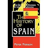 The History of Spain (The Greenwood Histories of the Modern Nations)