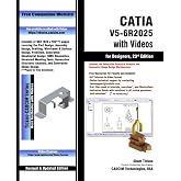 CATIA V5-6R2025 with Videos for Designers, 23rd Edition