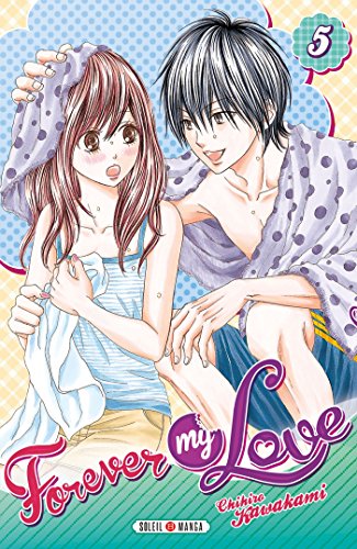 Forever my love T05 (SOL.SHOJO) (French Edition) by KAWAKAMI-C