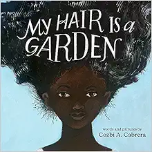 My Hair Is a Garden