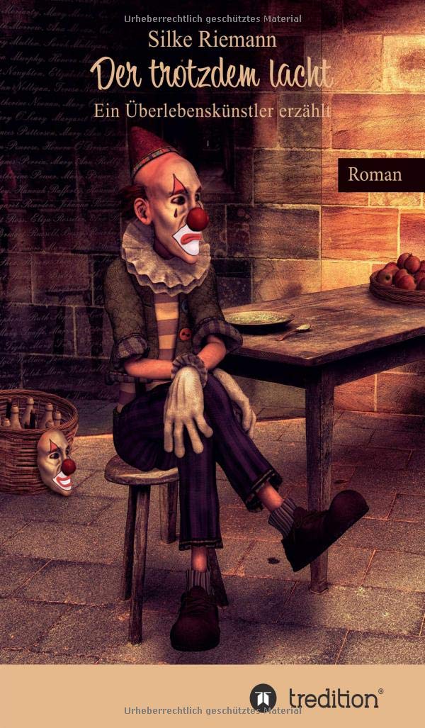 Der Trotzdem Lacht Ein Uberlebenskunstler Erzahlt Amazon De Riemann Silke Bucher