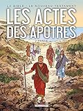 La Bible - Le Nouveau Testament : Les actes des apôtres : Tome 2 by 