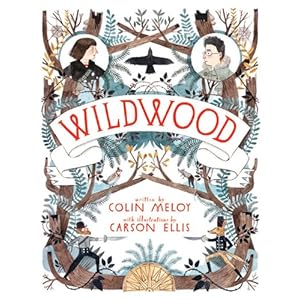 Wildwood (Wildwood Chronicles Book 1)
