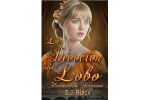 La Devoci��n Del Lobo (Hermanas Straton n? 2) (Spanish Edition)
