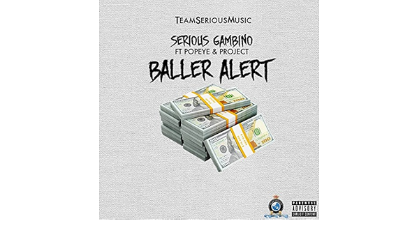 Amazon Com Baller Alert Explicit Serious Gambino 數位音樂