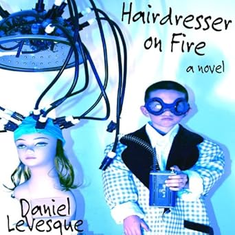 Amazon Com Hairdresser On Fire Audible Audio Edition