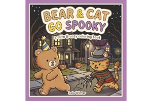Bear and Cat Go Spooky: A Cute and Cozy Coloring Book