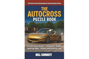 The Autocross Puzzle Book: Autocross Puzzles, Coloring Pages & Maintenance Logs for Race Enthusiasts | The Ultimate Autocross
