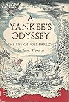 A Yankee's Odyssey: The Life of Joel Barlow