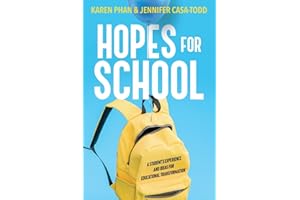 Hopes for School: A Student’s Experience and Ideas for Educational Transformation
