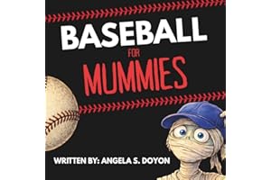 Baseball for Mummies: A beginner-friendly baseball book for kids and families learning the game