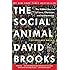 The Social Animal: The Hidden Sources of Love, Character, and Achievement