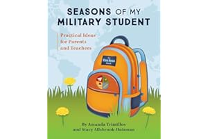 Seasons of My Military Student: Practical Ideas for Parents and Teachers