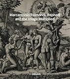 Image de Marcantonio Raimondi, Raphael and the Image Multiplied