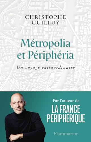 Métropolia et Périphéria: un voyage extraordinaire