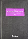 Esquire The Handbook of Style: A Man's Guide to Looking Good