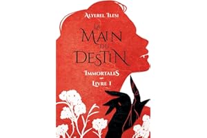 Immortalis: 1. La Main du Destin (French Edition)