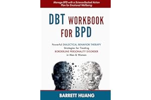 DBT Workbook for BPD: Powerful Dialectical Behavior Therapy Strategies for Treating Borderline Personality Disorder in Men & 