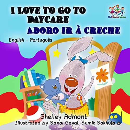 I Love to Go to Daycare Adoro ir à Creche (english portuguese kids