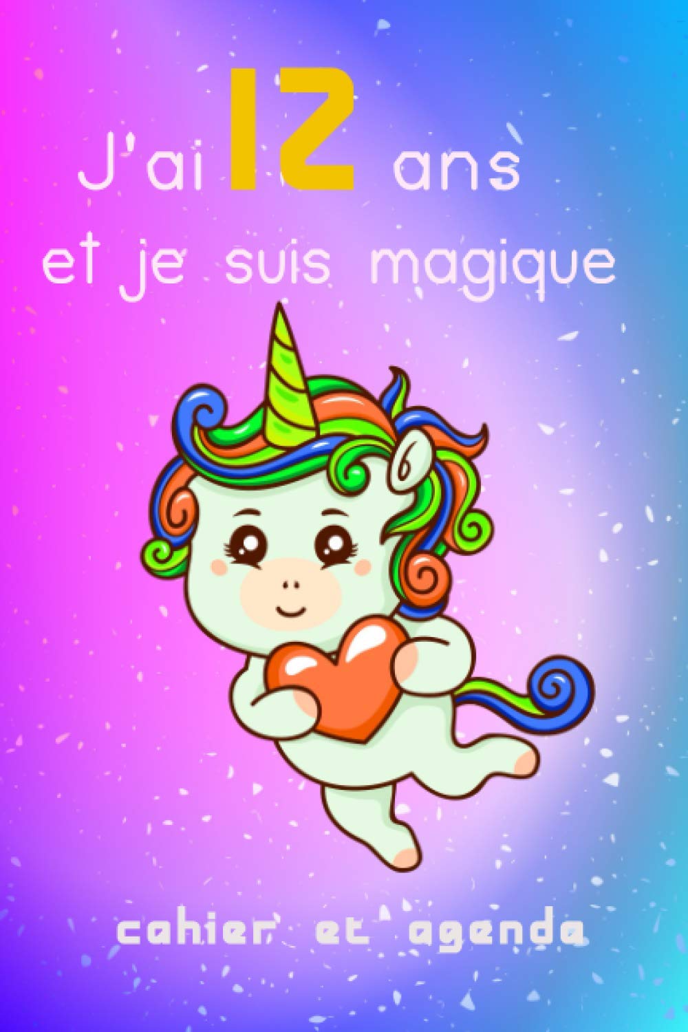 J Ai 12 Ans Et Je Suis Magique Carnet De Notes Licorne Journal Intime Pour Ecrire Et Dessiner Meilleur Cadeau D Anniversaire Pour Une Fille De 12 Amoureux Des Licornes 6x9 Pouces 1 J Ai 12 Ans Et Je Suis Magique Carnet De Notes Licorne Journal Intime Pour Ecrire Et Dessiner Meilleur Cadeau D Anniversaire Pour Une Fille De 12 Amoureux Des Licornes 6x9 Pouces 1