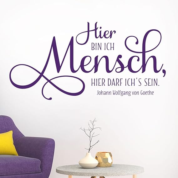 KLEBEHELD® Wandtattoo Zitat Hier bin ich Mensch, hier darf ich´s sein ...