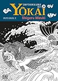 Dictionnaire des Yôkai (Dictionnaire des Yôkai (Intégrale)) (French Edition) by 
