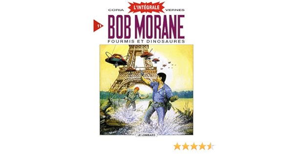 Bob Morane L Integrale Tome 11 Fourmis Et Dinosaures Bob Morane Integrale 11 French Edition Coria Vernes Henri 9782803617845 Amazon Com Books