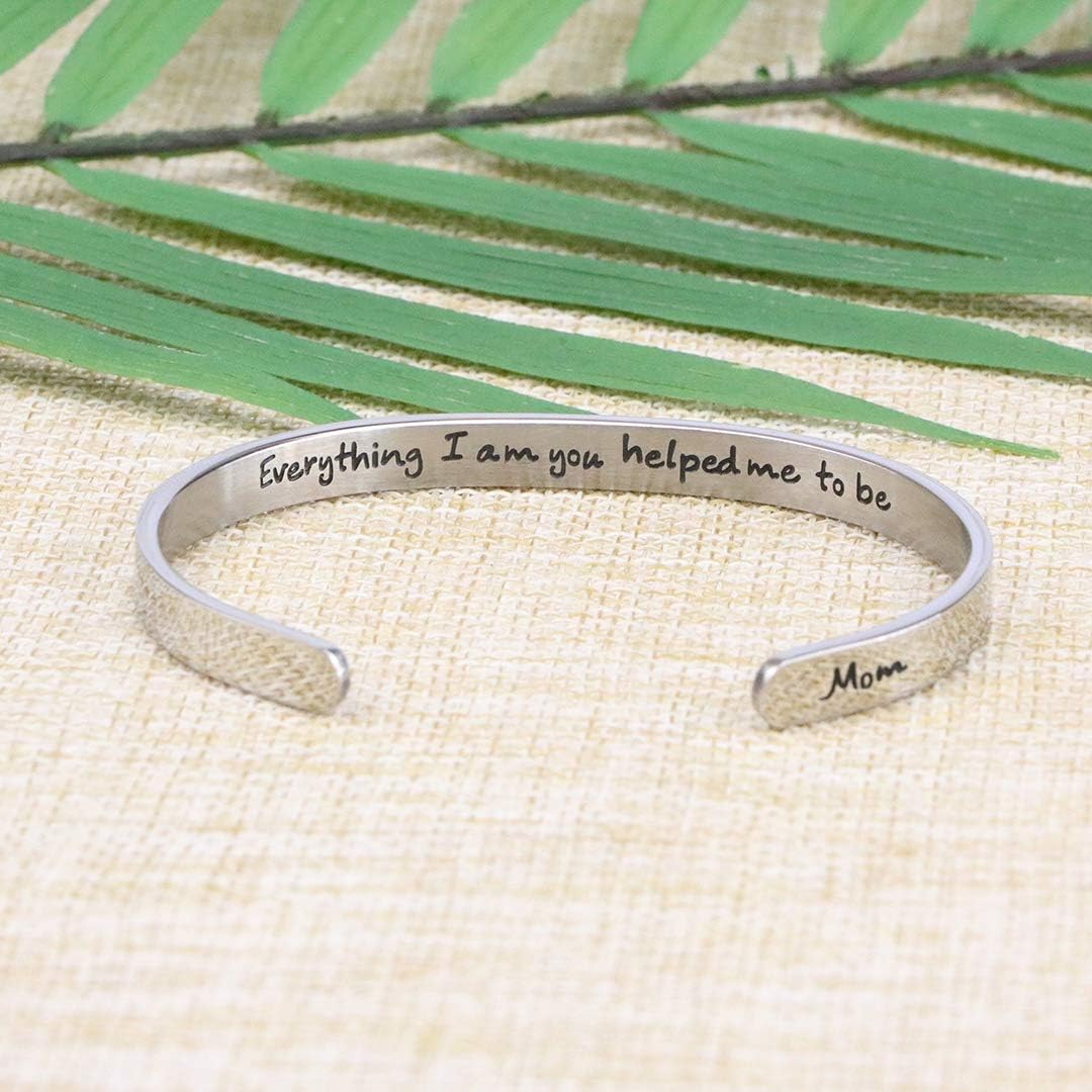 Christmas Gift for Mother Mom Mama Mum Mommy Gratitude Bracelet Present Encouragement Cuff Bangle Engraved Everything I am You Helped me to be: Clothing