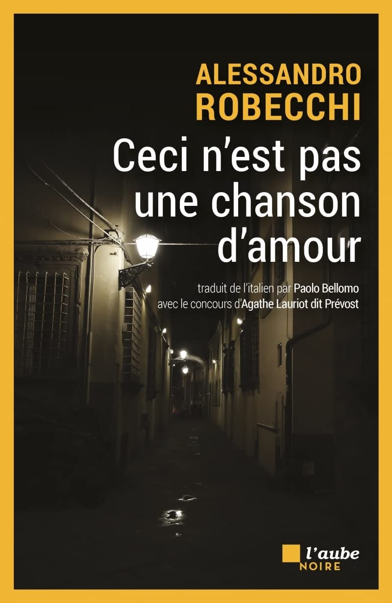 Ceci N Est Pas Une Chanson D Amour Aube Noire French Edition Robecchi Alessandro Bellomo Paolo Lauriot Dit Prevost Agathe Amazon Com Books Ceci N Est Pas Une Chanson D Amour Aube Noire French Edition Robecchi Alessandro Bellomo Paolo Lauriot Dit Prevost Agathe Amazon Com Books