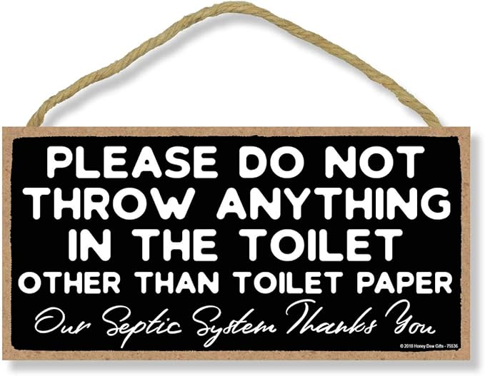 Please Do Not Throw Anything in The Toilet 5 x 10 inch