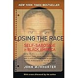 Losing the Race: Self-Sabotage in Black America