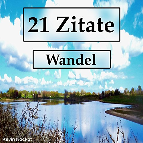 21 Zitate Wandel By Kevin Kockot On Amazon Music Amazoncom