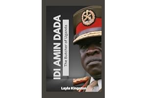 IDI AMIN DADA: The Butcher of Uganda