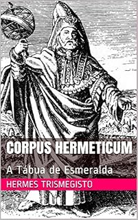 Livro Corpus Hermeticum: A Tábua de Esmeralda