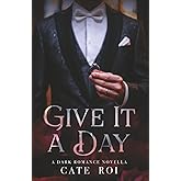 Give It a Day (Song-Smith Standalone Series)