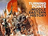 Turning Points in Middle Eastern History