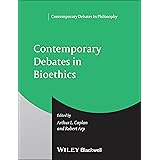Contemporary Debates in Bioethics