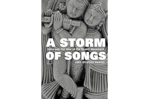 A Storm of Songs: India and the Idea of the Bhakti Movement