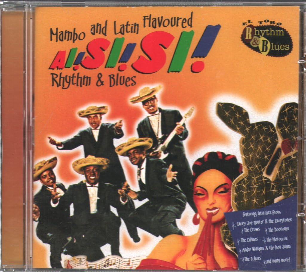 Ai! Si! Si! Mambo and Latin Flavoured Rhythm and Blues