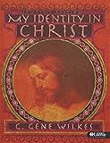 My Identity in Christ - Student Edition by 