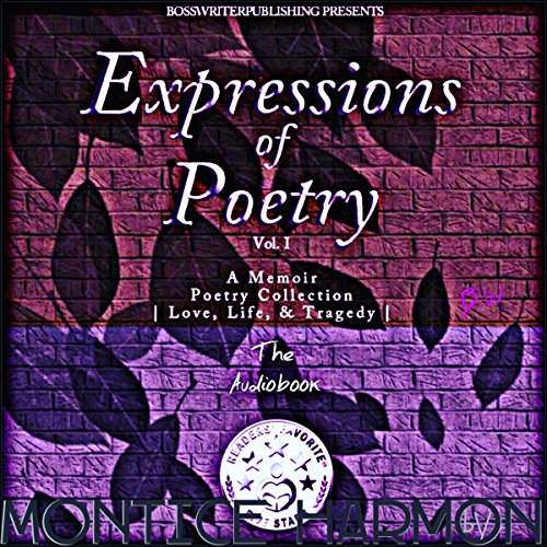 [EBOOK] Expressions of Poetry: A Memoir Poetry Collection, Volume 1: Love, Life, Tragedy<br />PDF
